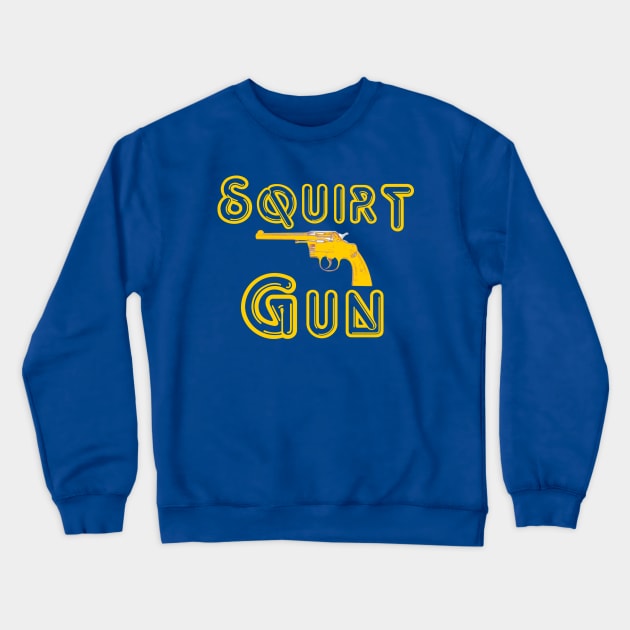 Squirt Gun logo Crewneck Sweatshirt by Jeff Allyn Szwast